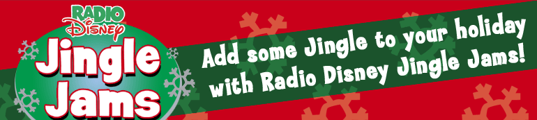 Radio Disney Jingle Jams - Add some Jingle to your holiday with radio Disney Jingle Jams