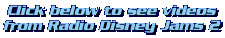 Click below to see videos from Radio Disney Jams 2