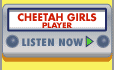 Cheetah Girls  - Listen Now