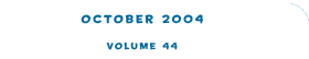 Volume 44 - October 2004